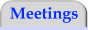 Meetings