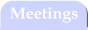 Meetings